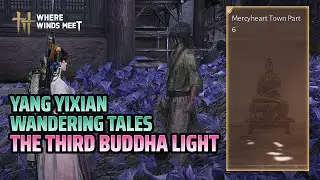 Wandering Tales The Third Buddha Light - Yang Yixian - Where Winds Meet