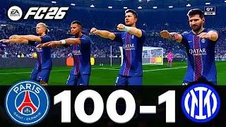 FIFA 26 - MESSI, RONALDO, MBAPPE, NEYMAR, ALL STARS | PSG 100-1 INTER MILAN