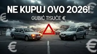 :NIKADA ne kupujte ove RABLJENE AUTOMOBILE u 2026. ili ćete izgubiti TISUĆE EURA!!