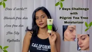 7 Days Challenge with Pilgrim Tea Tree Moisturiser🌿 #nonsponsoredreview