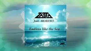 DJ ZaSta feat. Moreno - Endless Like The Sea