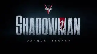 SHADOWMAN&reg; Darque Legacy Reveal Trailer 1080p