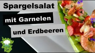 Spargelsalat mit Erdbeeren und Garnelen|einfach, schnell und lecker
