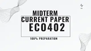 ECO402 current paper 2025 | Eco402 midterm today paper 2025