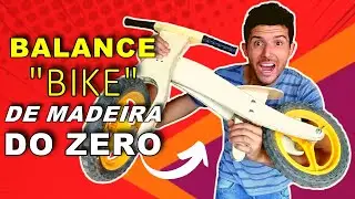 Fiz Uma Bicicleta de Equilíbrio Balance Bike | Faça Você Mesmo Essa Bicicleta de Equilíbrio Infantil