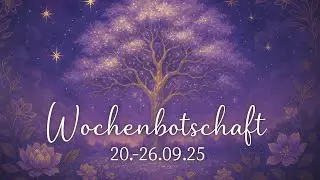 Die Wochenbotschaften vom 20.09-26.09.25 🌺🍀🌈#wochenlegungen #tarot #wochenbotschaft #orakelheute 