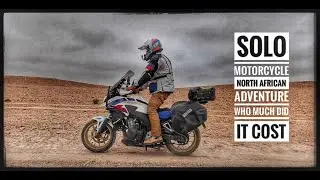 SOLO MOTORCYCLE ADVENTURE TO NORTH AFRICA, HOW MUCH DID IT ALL COST,  PLUS A MONEY SAVING TIP.