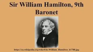 Sir William Hamilton, 9th Baronet