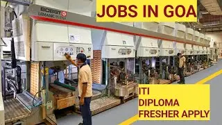 ITI/DIPLOMA FRESHER VACANCY NEW UPDATE|JOBS IN GOA|SALARY 15000|8 HR DUTY|FOOD FREE