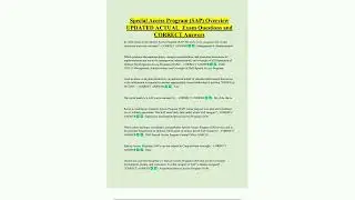 Special Access Program SAP Overview UPDATED ACTUAL Exam Questions and CORRECT Answers