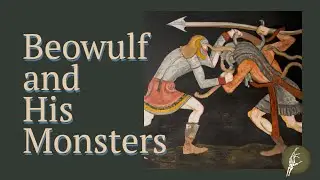Beowulf and His Monsters