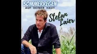Stefan Laier - Sommerregen auf deiner Haut  (Offizielles Musikvideo)