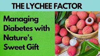 Is Lychee Good For Diabetes | Benefits of Lychee for Diabetes
