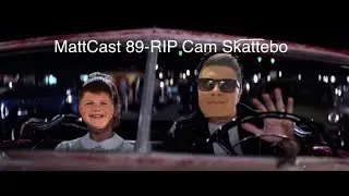 MattCast 89-RIP Cam Skattebo