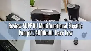 Review SUPPOU Multifunctional Electric Pump，4000mAh Have Low/High Pressure（20PSI max) Air Pump with