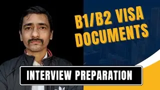 US VISA | HOW TO PREPARE FOR B1/B2 DOCUMENTS CHECKLIST AND CONSULATE INTERVIEW