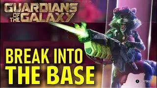 Chapter 5: How to Break into the Base | Marvel's Guardians of the Galaxy (Walkthrough)