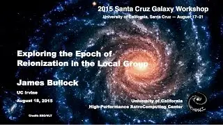 Exploring the Epoch of Reionization in the Local Group - James Bullock
