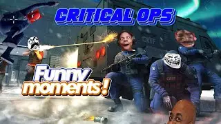Critical Ops Funny Moments! C-OPS Funniest & Random Moments