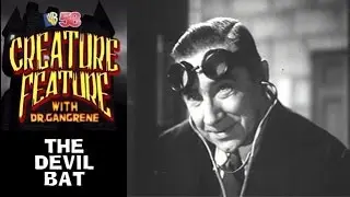 Dr. Gangrene's Creature Feature - The Devil Bat