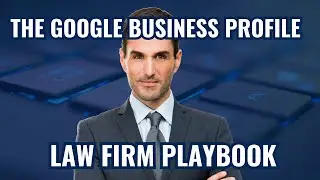 Get Found First: How to Optimize Your Google Business Profile for Law Firm Visibility & AI Trust