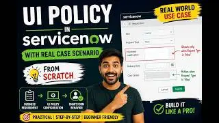 🔥 ServiceNow UI Policy Tutorial with Real World Scenarios | From Scratch