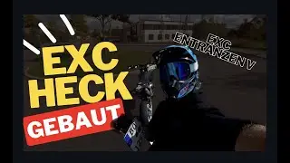 EIGENES HECK GEBAUT, Schrauben rund gedreht und Kettenkit gewechselt || EXC 300 entranzen Teil 5