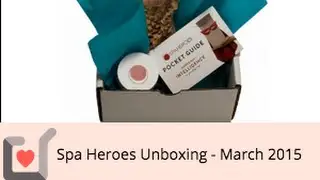Spa Heroes Subscription Box March 2015 Unboxing Review
