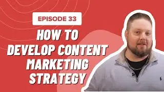 How to Develop a Content Strategy