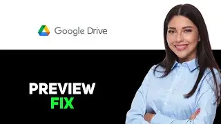 How To Fix The Issue Of No Preview Available File Is In Owners Bin On Google Drive 2025