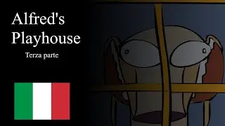 Alfred's Playhouse [SUB ITA] (Terza parte)