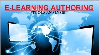 E-learning Authoring Tools Analysis 