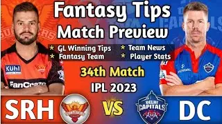 SRH vs DC Dream11 Prediction IPL 2023 | SRH vs DC Playing 11 | Hyderabad vsDelhi Comparison