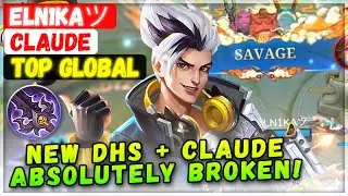SAVAGE! DHS BUFF MADE CLAUDE UNSTOPPABLE [ Top Global Claude ] ELN1KAツ - Mobile Legends Emblem Build