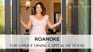 Life in Roanoke Texas, The Unique Dining Capital of Texas