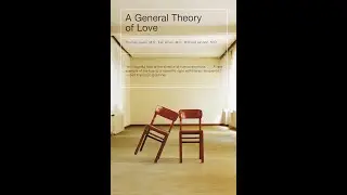 Общая теория любви Томас Льюис Фари Амини Ричард Ланнон | Подкаст с кратким изложением книги | Bo...