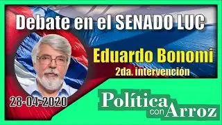 DEBATE SENADO | EDUARDO BONOMI 2da. Intervenci&oacute;n | LUC - Proyecto de Ley de Urgente Consideraci&oacute;n
