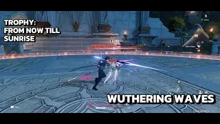 [Wuthering Waves Trophy] From Now Till Sunrise: Spar With Augusta Or Tour Septimont With Her