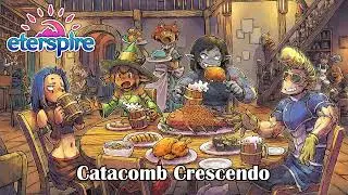 Eterspire OST - Catacomb Crescendo
