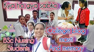 🎓 Mere College Ke Yaadein | Old Vlog from Nursing College Life #collegelife #sonebhadrayoutuber 