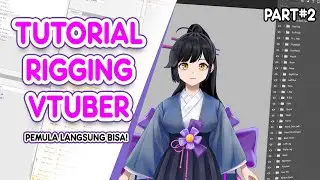 Tutorial Rigging Vtuber Untuk Pemula, Langsung Bisa! Bahasa Indonesia Part-2