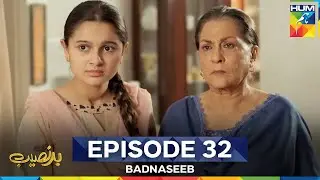 Badnaseeb Episode 32