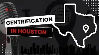 Gentrification In Houston
