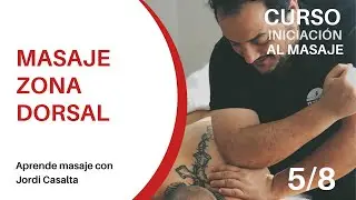 ¿Cómo hacer Masaje en la ESPALDA Paso a Paso (DORSAL) ¡Curso de masaje GRATIS!🎁 5/8