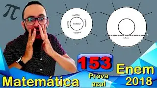 Enem 2018 - Questão 153 - Coroa Circular - prova azul de matemática
