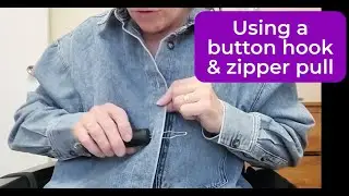 How I use a button hook & zipper pull to make getting dressed easier