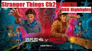 Stranger Things are Afoot! | Stranger Things Chapter 2 (DBD Highlights)