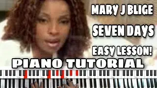 Seven Days (by Mary J Blige) - Piano Tutorial