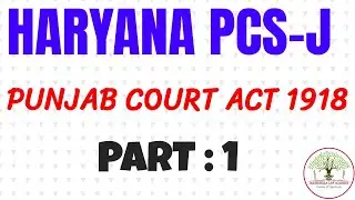 HARYANA PCS J I Haryana Judiciary 2021 # Punjab Courts Act ,1918