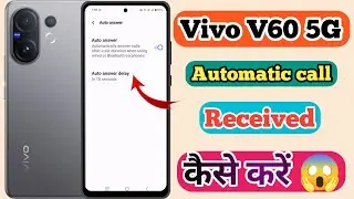 How to set auto answer calls in vivo v60 5g, Vivo v60 5g me automatic call receive kaise kare